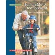 Human Motor Development: A Lifespan Approach: with free Power Web