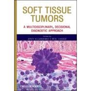 Soft Tissue Tumors A Multidisciplinary, Decisional Diagnostic Approach