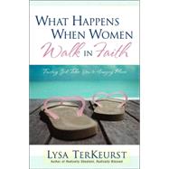 What Happens When Women Walk In Faith