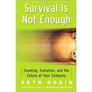 Survival Is Not Enough : Zooming, Evolution, and the Future of Your Company