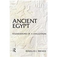 Ancient Egypt: Foundations of a Civilization