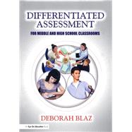 Differentiated Assessment for Middle and High School Classrooms