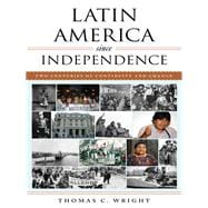 Latin America since Independence Two Centuries of Continuity and Change