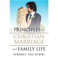 Principles of Christian Marriage and Family Life