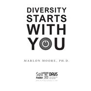 Diversity Starts With You: A strategy development guide for diversity, equity, and inclusion