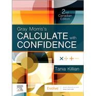 Gray Morris's Calculate with Confidence, Canadian Edition