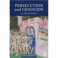 Persecution and Genocide: A History