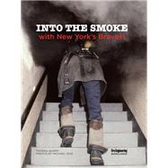 Into the Smoke with New York's Bravest