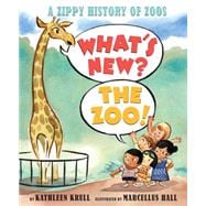 What's New? The Zoo! A Zippy History of Zoos