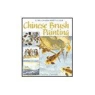 Chinese Brush Painting A Beginner's Guide