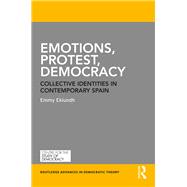 Emotions, Protest, Democracy