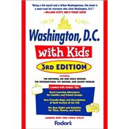 Fodor's Washington, D.C. with Kids, 3rd Edition