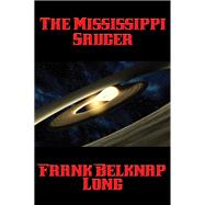The Mississippi Saucer