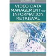 Video Data Management and Information Retrieval