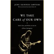 We Take Care of Our Own