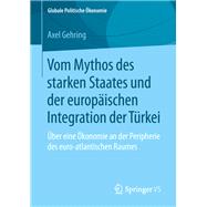 Vom Mythos Des Starken Staates Und Der Europäischen Integration Der Türkei