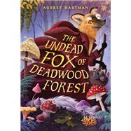 The Undead Fox of Deadwood Forest