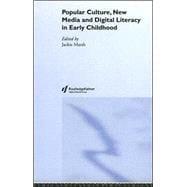 Popular Culture, New Media and Digital Literacy in Early Childhood