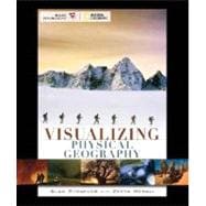 Visualizing Physical Geography, 1st Edition