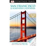 DK Eyewitness Travel Guide: San Francisco and Northern California : San Francisco and Northern California