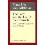 The Laity in the Life of the Counsels The Church's Mission in the World