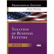 South-Western Federal Taxation 2012 Taxation of Business Entities, Professional Edition (with H&R BLOCK @ Home™ Tax Preparation Software CD-ROM)