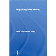 Regulating Womanhood