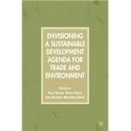 Envisioning a Sustainable Development Agenda for Trade and Environment