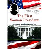 The First Woman President