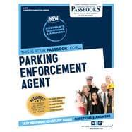 Parking Enforcement Agent (C-572) Passbooks Study Guide