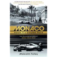 Monaco Inside F1's Greatest Race