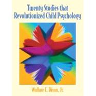 Twenty Studies That Revolutionized Child Psychology
