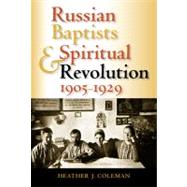 Russian Baptists And Spiritual Revolution, 1905-1929