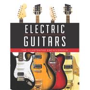 Electric Guitars The Illustrated Encyclopedia