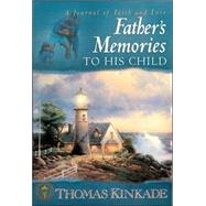 A FATHER'S MEMORIES TO HIS CHILD