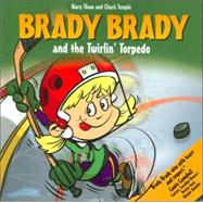 Brady Brady And the Twirlin' Torpedo