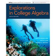 Explorations in College Algebra, Sixth Edition WileyPLUS Single-term