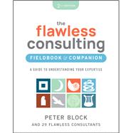 Flawless Consulting Fieldbook