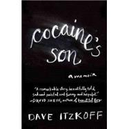 Cocaine's Son : A Memoir