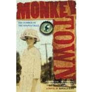 Monkey Town : The Summer of the Scopes Trial