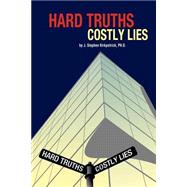Hard Truths, Costly Lies