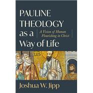 Pauline Theology as a Way of Life