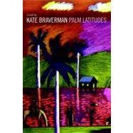 Palm Latitudes A Novel