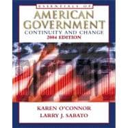 Essentials of American Government : Continuity and Change 2004 Edition W/LP. Com 2. 0