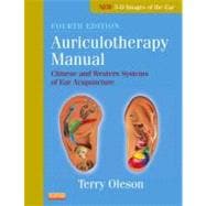 Auriculotherapy Manual: Chinese and Western Systems of Ear Acupuncture