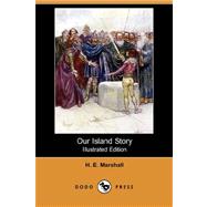 Our Island Story (Illustrated Edition) (Dodo Press)