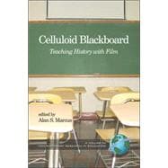 Celluloid Blackboard : Teaching History with Film
