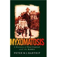 Myxomatosis A History of Pest Control and the Rabbit