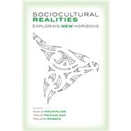 Sociocultural Realities Exploring New Horizons