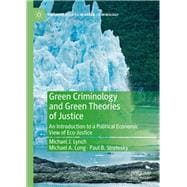 Green Criminology and Green Theories of Justice